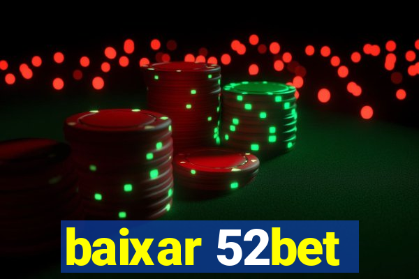 baixar 52bet